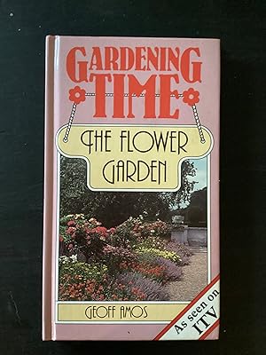 Seller image for The Flower Garden (Gardening Time S.) for sale by Lazycat Books