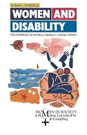 Imagen del vendedor de Women and Disability: Experience of Physical Disability (Women in Society S.) a la venta por WeBuyBooks