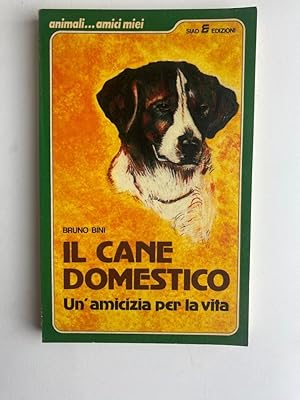 Seller image for Il cane domestico. Un'amicizia per la vita for sale by librisaggi