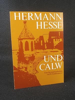 Seller image for Hermann Hesse und Calw - Eine Bestandsaufnahme von W. Staudenmeyer for sale by ANTIQUARIAT Franke BRUDDENBOOKS