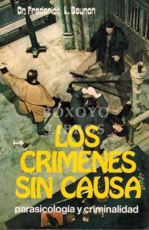 Imagen del vendedor de Los crmenes sin causa. Parasicologa y criminalidad a la venta por Boxoyo Libros S.L.
