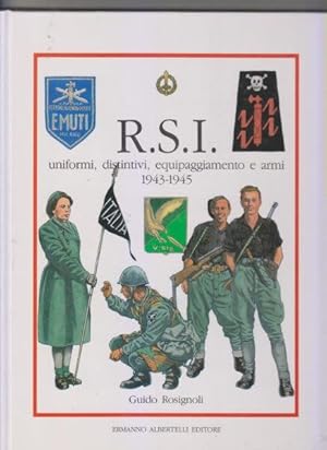 R.S.I. Uniformi, distintivi, equipaggiamento e armi 1943-1945