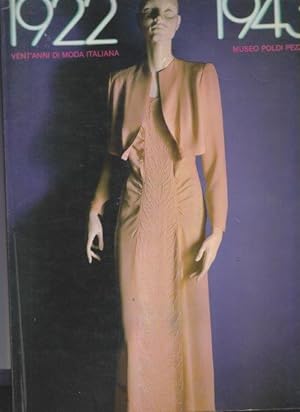 Imagen del vendedor de 1922-1943. Vent'anni di moda italiana. Catalogo a la venta por i libri di Prospero (ILAB - ALAI)