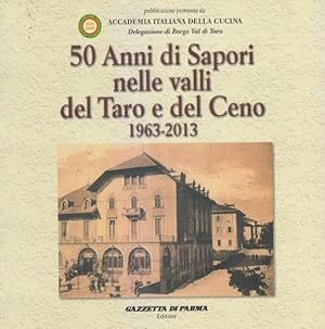 50 anni di Sapori nelle valli del Taro e del Ceno 1963-2013