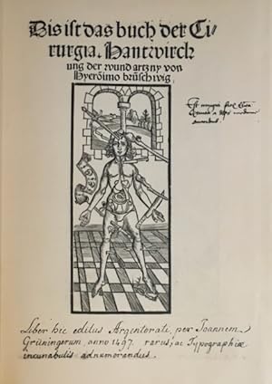 Immagine del venditore per The Book of Cirurgia by Hieronymus Brunschwig / Das ist das buch der Cirurgia, Hantwirchung der wundartzny von hieroimo bruschwig (Faksimile der Ausgabe von 1497, mit Begleittext). venduto da Antiquariat Im Seefeld / Ernst Jetzer