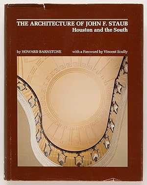 Seller image for The Architecture of John F. Staub: Houston and the South for sale by Zed Books