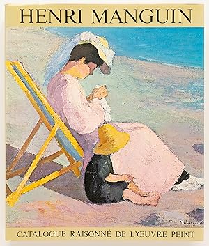 Imagen del vendedor de Henri Manguin: Catalogue Raisonne de l'Oeuvre Peint a la venta por Zed Books