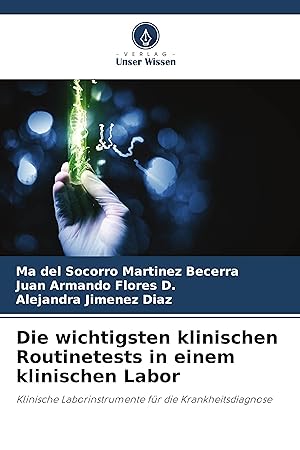 Imagen del vendedor de Die wichtigsten klinischen Routinetests in einem klinischen Labor a la venta por moluna