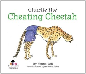 Bild des Verkufers fr Charlie the Cheating Cheetah zum Verkauf von WeBuyBooks