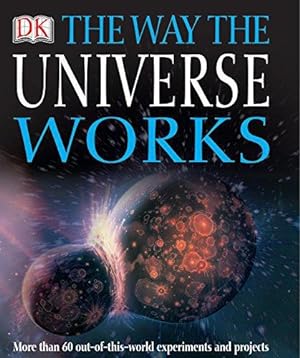 Image du vendeur pour The Way the Universe Works mis en vente par WeBuyBooks