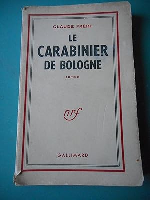 Seller image for Le carabinier de Bologne for sale by Frederic Delbos