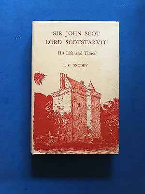 Bild des Verkufers fr SIR JOHN SCOT - LORD SCOTSTARVIT - HIS LIFE AND TIMES zum Verkauf von Haddington Rare Books