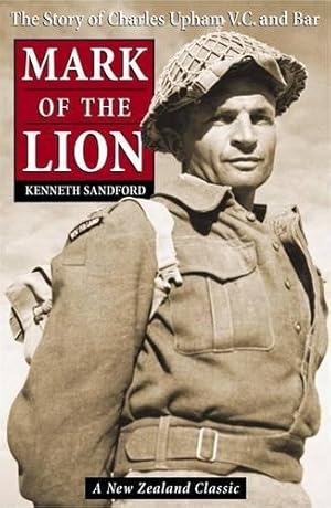 Seller image for Mark of the Lion: The Story of Charles Upham VC and Bar for sale by WeBuyBooks 2