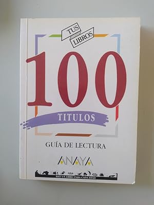 Imagen del vendedor de 100 Ttulos. Gua de lectura. Anaya. a la venta por TraperaDeKlaus