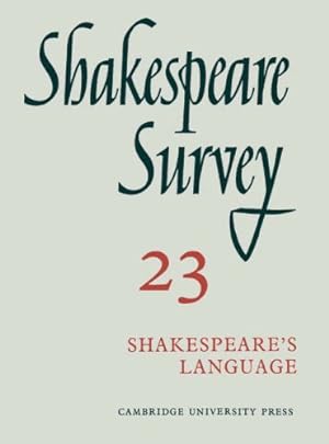 Seller image for Shakespeare Survey: Volume 23, Shakespeare's Language (Shakespeare Survey, Series Number 23) for sale by WeBuyBooks