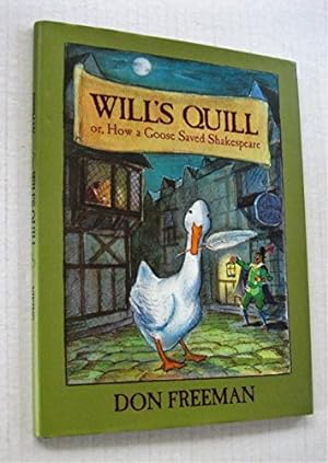 Imagen del vendedor de Will's Quill: or, How a Goose Saved Shakespeare a la venta por BuenaWave