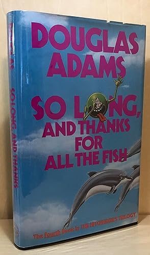 So Long And Thanks For All The Fish