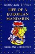 Immagine del venditore per Life of a European Mandarin: Inside the Commission venduto da WeBuyBooks