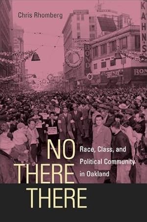 Immagine del venditore per No There There: Race, Class, and Political Community in Oakland venduto da ZBK Books