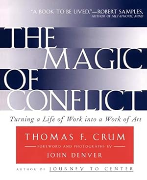 Seller image for The Magic of Conflict: Turning a Life of Work into a Work of Art for sale by ICTBooks