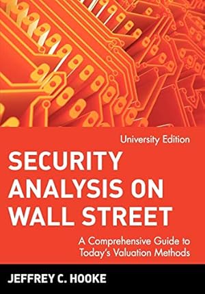 Seller image for Security Analysis on Wall Street: A Comprehensive Guide to Today's Valuation Methods (Wiley Nonprofit Law, Finance, and Management Series) for sale by ZBK Books