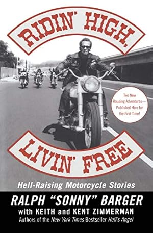 Seller image for Ridin' High, Livin' Free: Hell-Raising Motorcycle Stories for sale by ZBK Books