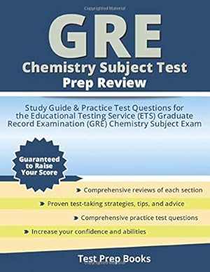 Image du vendeur pour GRE Chemistry Subject Test Prep Review: Study Guide & Practice Test Questions for the Educational Testing Service (ETS) Graduate Record Examination (GRE) Chemistry Subject Exam: (Test Prep Books) mis en vente par ZBK Books