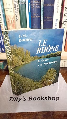 Le Rhône, de Genéve à la Méditerranée (Le Monde en images) (French Edition)