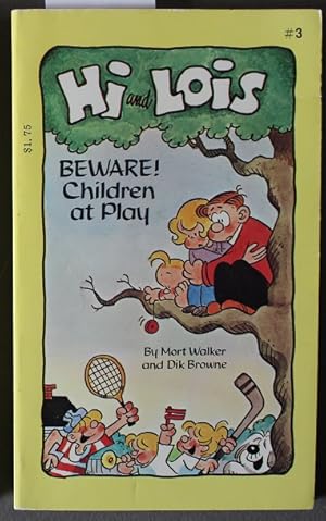 Imagen del vendedor de HI and LOIS #3 - BEWARE! CHILDREN AT PLAY. (Classic Newspaper Comic Strip series ); a la venta por Comic World