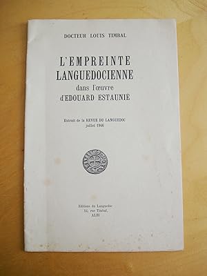 L'empreinte languedocienne dans l'oeuvre d'Edouard Estaunié Extrait de la Revue du Languedoc juil...