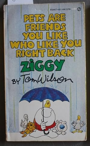 Seller image for Pets Are Friends You Like Who Like You Right Back [ ZIGGY CARTOONS ] for sale by Comic World