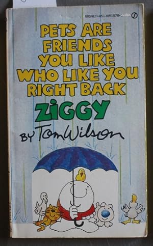 Image du vendeur pour Pets Are Friends You Like Who Like You Right Back [ ZIGGY CARTOONS ] mis en vente par Comic World