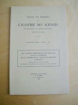 De l'action personnelle de Louis XIV dans la conduite de la guerre de la ligue d'Augsbourg (1688-...