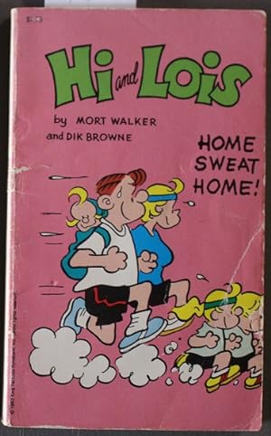 Seller image for HI AND LOIS -- HOME SWEAT HOME! for sale by Comic World