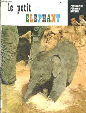 Bild des Verkufers fr Le petit elephant - Collection a la decouverte de la vie zum Verkauf von Le-Livre