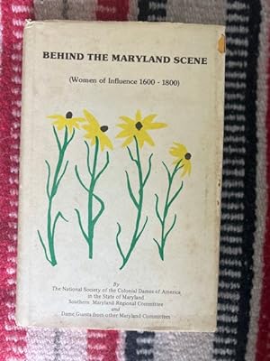 Image du vendeur pour Behind the Maryland Scene (Women of Influence 1600-1800) mis en vente par Tiber Books