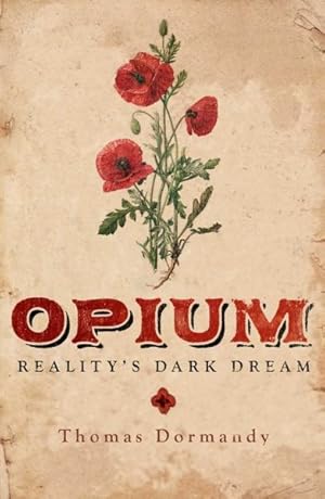 Seller image for Opium : Reality's Dark Dream for sale by GreatBookPricesUK
