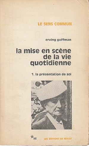 Image du vendeur pour La mise en scne de la vie quotidienne, 1. La prsentation de soi, mis en vente par L'Odeur du Book