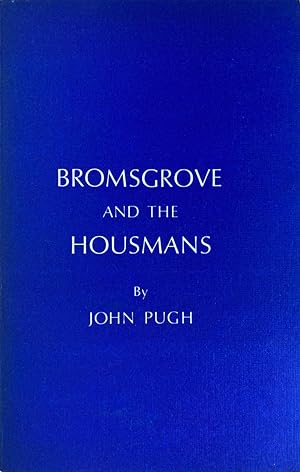 Bromsgrove and the Housmans