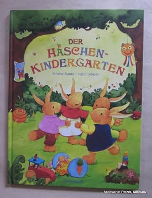 Der Häschen-Kindergarten. Münster, Coppenrath, 2002. Fol. Durchgängig farbig illustriert von Sigr...