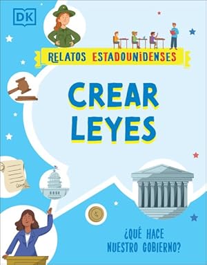 Image du vendeur pour Crear leyes / Making the Rules : Qu hace nuestro gobierno? / What Does Our Government do? -Language: spanish mis en vente par GreatBookPrices