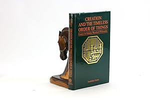 Seller image for CREATION AND THE TIMELESS ORDER OF THINGS: Essays In Islamic Mystical Philosophy for sale by Arches Bookhouse