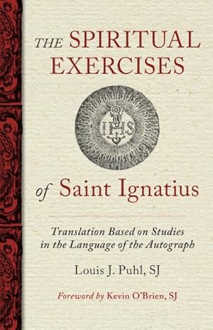 Seller image for Spiritual Exercises of Saint Ignatius : Translation Based on Studies in the Language of the Autograph for sale by GreatBookPrices