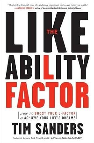 Seller image for The Likeability Factor: How to Boost Your L-Factor and Achieve Your Life's Dreams for sale by Giant Giant