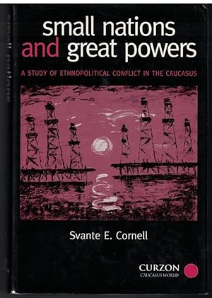 Seller image for small nations and great powers: A Study of Ethnopolotical Conflict in the Caucasus for sale by Crossroad Books