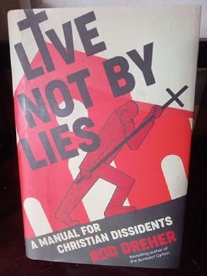 Live Not by Lies: A Manual for Christian Dissidents