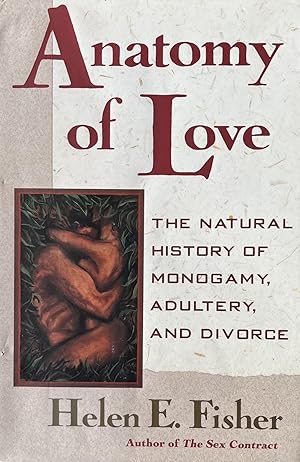 Imagen del vendedor de Anatomy of Love: Natural History of Monogamy, Adultery and Divorce a la venta por 32.1  Rare Books + Ephemera, IOBA, ESA