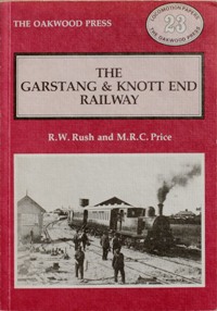 Bild des Verkufers fr THE GARSTANG & KNOTT END RAILWAY zum Verkauf von Martin Bott Bookdealers Ltd