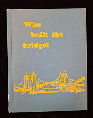 Image du vendeur pour Who Built the Bridge? mis en vente par Second Edition Books