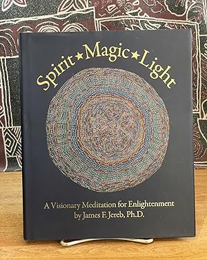 Bild des Verkufers fr Spirit Magic Light: A Visionary Meditation for Enlightenment by James F. Jereb - James F. Jereb zum Verkauf von Big Star Books